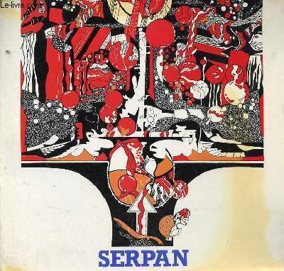 Catalogue d'exposition Serpan 1922-1976 Fondation Nationale des Arts Graphiques et Plastiques 22 fvrier - 4 avril 1983 - Ddicace de G.Bonnefoi.