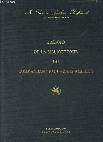 Catalogue de ventes aux enchres - Trsors de la bibliothque du Commandant Paul-Louis Weiller - Vente  Paris Drouot Richelieu le lundi 30 novembre 1998.