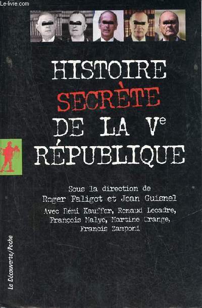 Histoire secrte de la Ve Rpublique - Collection la dcouverte/poche n269.