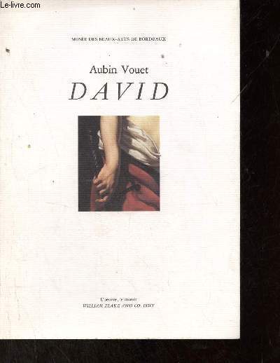 Catalogue d'exposition Aubun Vouet David Muse des beaux-arts de Bordeaux.