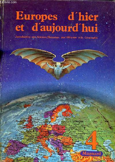 Europes d'hier et d'aujourd'hui - Introduction aux sciences humaines par l'histoire et la gographie.