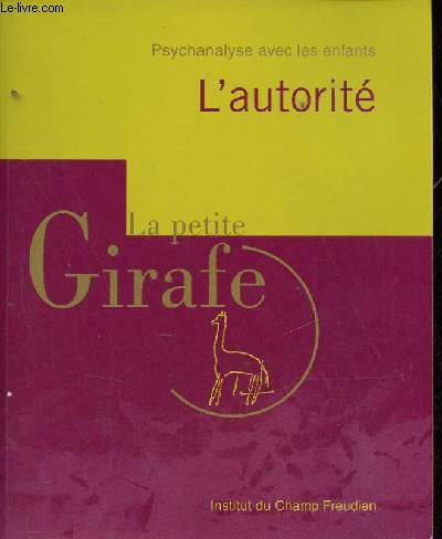 La petite Girafe n23 juin 2006 - L'autorit - Psychanalyse avec les enfants - Institut du Champ Freudien.