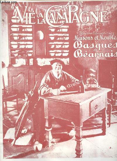 Vie  la campagne rimpression du numro du 15 dcembre 1927 - Numro extraordinaire Maisons et meubles basques et barnais.