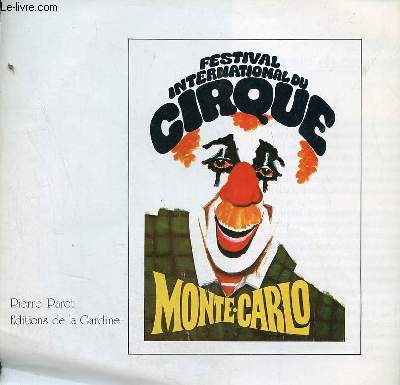 Plaquette Publicitaire : Festival International du cirque Monte-Carlo Pierre Paret ditions de la Gardine.