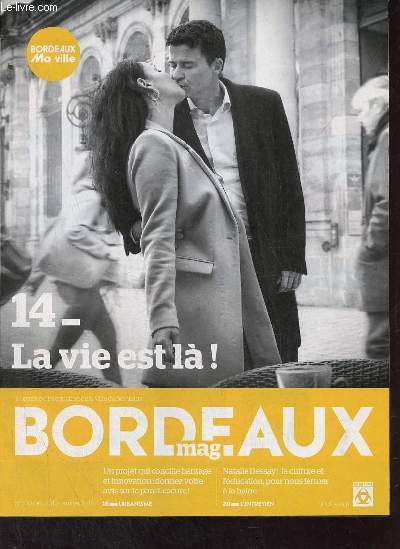 Bordeaux mag. n430 dc.2015-janvier 2016 - La vie est l ! - un projet qui concilie hritage et innovation donnez votre avis asur le parc Lescure - Natalie Desay la culture et l'ducation pour nous fermer  la haine - Bordeaux Maritime etc.