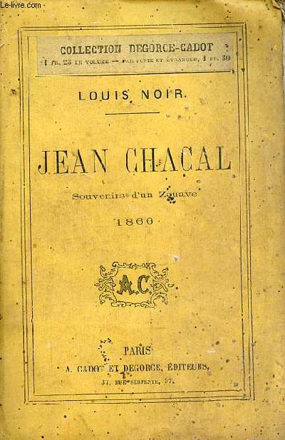 Jean Chacal souvenirs d'un Zouave 1866.
