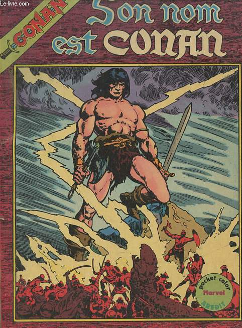 Conan Color n1 : Son nom est Conan -  La Tanire des hommes-btes - Le crpuscule du Dieu Gris - La tour de l'lphant (Collection 