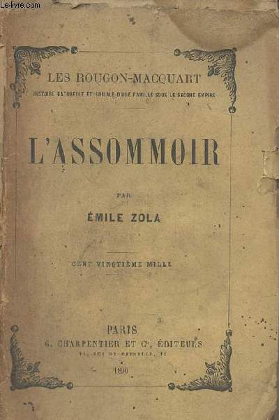 L'Assommoir - Les Rougon-Macquart histoire naturelle et sociale d'une famille sous le second empire.