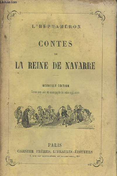 Contes de la Reine de Navarre - Nouvelle dition revue avec soin et accompagne de notes explicatives.