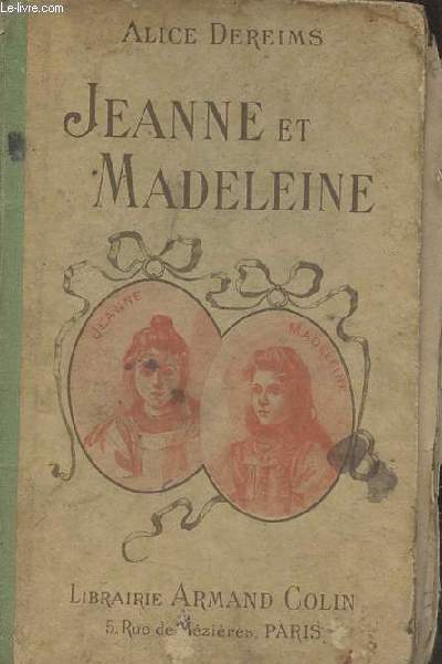 Jeanne et Madeleine - Livre de lecture pour les jeunes filles.
