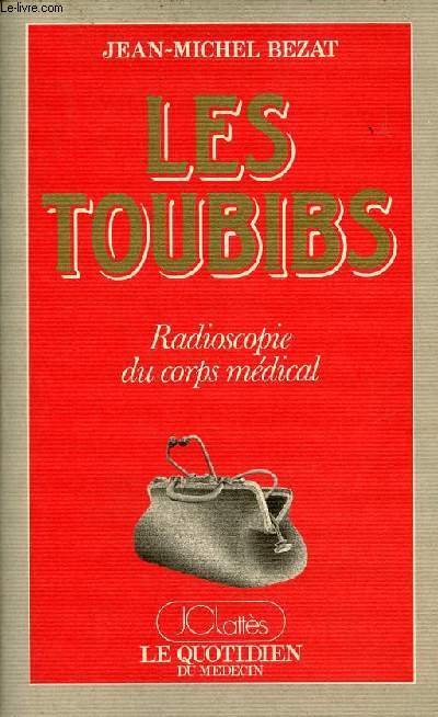Les Toubibs - Radioscopie du corps mdical.