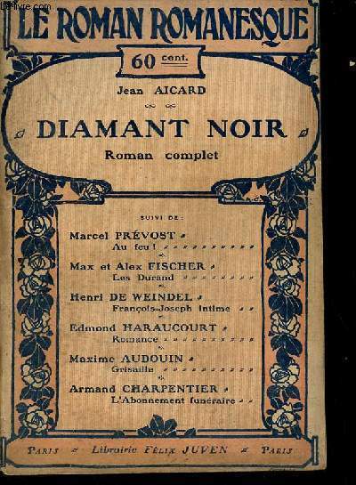 Le roman romanesque n32 dcembre 1905 : Diamant noir par Jean Aicard roman complet.