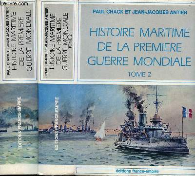 Histoire maritime de la premire guerre mondiale - En deux tomes - Tomes 1 + 2 - Tome 1 : 1914-1915 Nord - Tome 2 : Mditerrane 1914-1915.