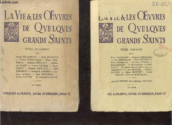 La vie & les oeuvres de quelques grands saints - En deux tomes - Tomes 1 + 2.