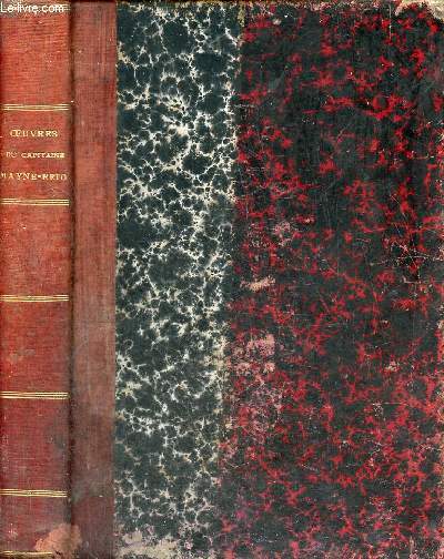 Oeuvres illustres du Capitaine Mayne-Reid : Les grimpeurs de rochers + Les chasseurs de plantes + Voyage a fond de cale - 3 histoires en un volume.