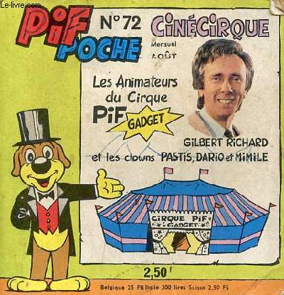 Pif poche n72 aot - Cincirque les animateurs du cirque pif gadget, Gilbert Richard et les clowns Pastis,Dario et Mimile.
