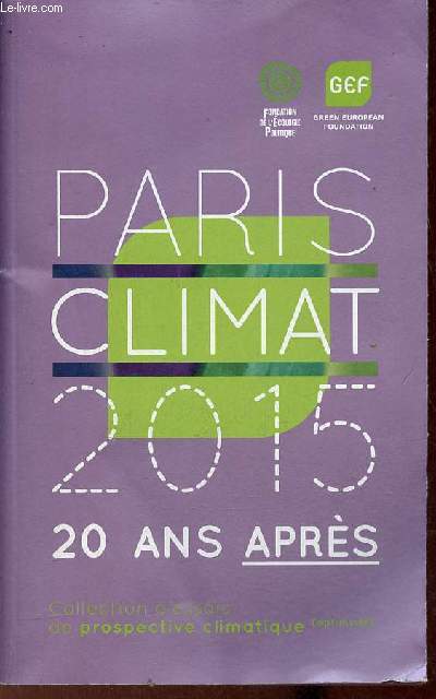 Paris climat 2015 20 ans aprs - Collection d'essais de prospective climatique (optimiste).