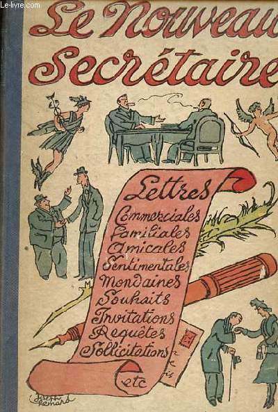 Le nouveau secrtaire tout ce qui concerne la correspondance familiale, mondaine, officielle, commerciale, intime.