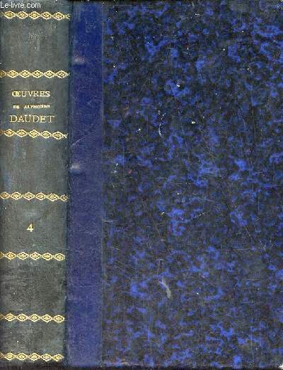 Oeuvres compltes tome 4 : L'immortel moeurs parisiennes - Robert Helmont journal d'un solitaire - les amoureuses pomes et fantaisies 1857-1861 - Jack.
