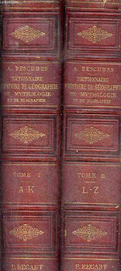 Nouveau dictionnaire d'histoire, de gographie, de mythologie et de biographie - En deux tomes - Tomes 1 + 2 - Tome 1 : A-K - Tome 2 : L-Z.