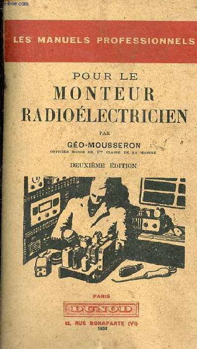 Pour le monteur radiolectricien - 2e dition - Collection les manuels professionnels.