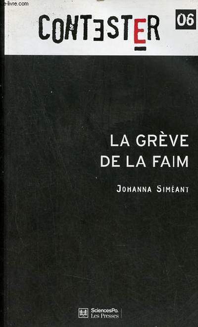 La grve de la faim - Collection contester n06 - Envoi de l'auteur.