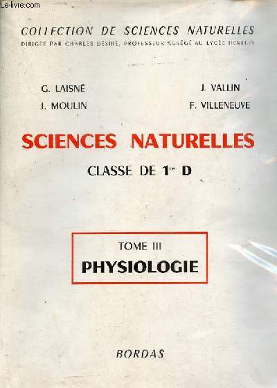 Sciences naturelles classe de 1re D - Tome 3 : Physiologie - Collection de sciences naturelles.