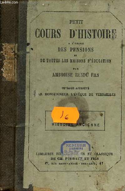 Petit cours d'histoire  l'usage des pensions et de toutes les maisons d'ducation - Tome premier : Histoire ancienne.