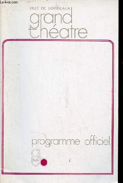 Ville de Bordeaux grand thatre programme officiel - Saison 1970-1971.