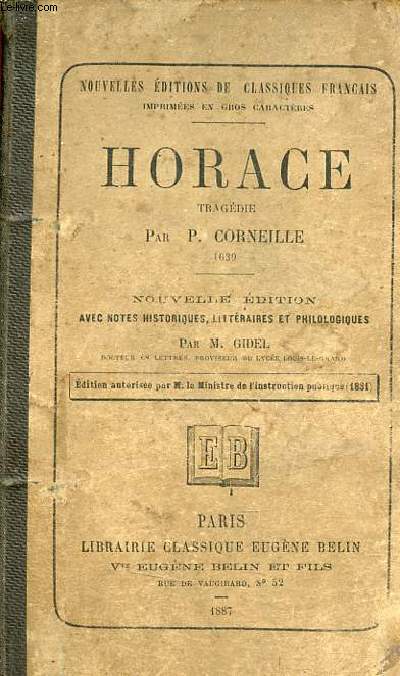 Horace tragdie - Nouvelle dition avec notes historiques, grammaticales et littraires prcde d'apprciations littraires et analytiques.