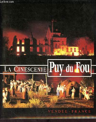 La cinescenie Puy du Fou Vende - France.