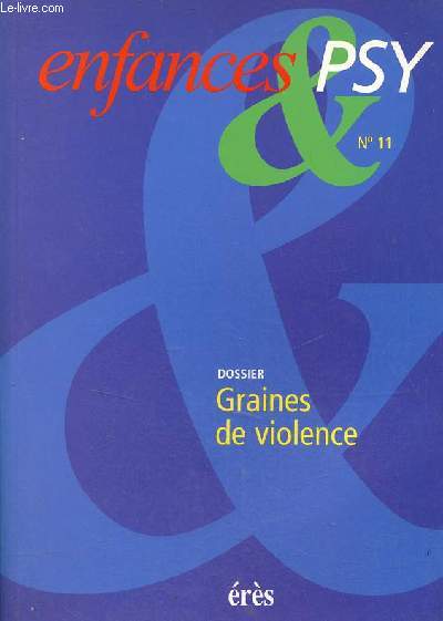 Enfances & psy n11 - Dossier graines de violence.