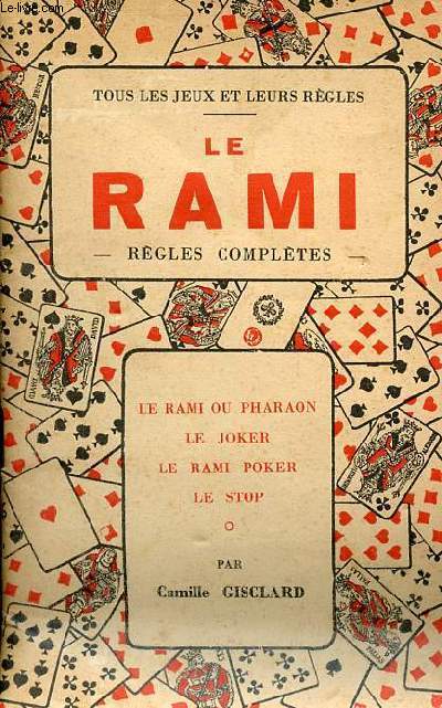 Le Rami rgles compltes - le rami ou pharaon le joker le rami pocker le stop.