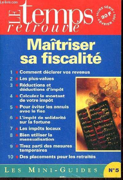 Le temps retrouv hors srie fvrier 1995 - Les mini-guides n5 : Comment matriser sa fiscalit.