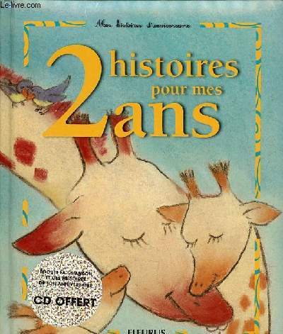 Histoires pour mes 2 ans - Pilaf la girafe - Cerise et Lilas - cd absent.