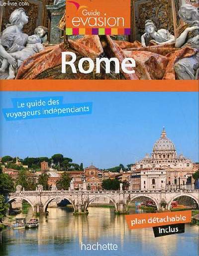 Guide evasion - Rome - le guide des voyageurs indpendants.