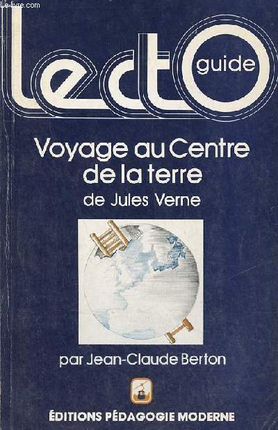 Voyage au centre de la terre de Jules Verne - Collection Lectoguide.