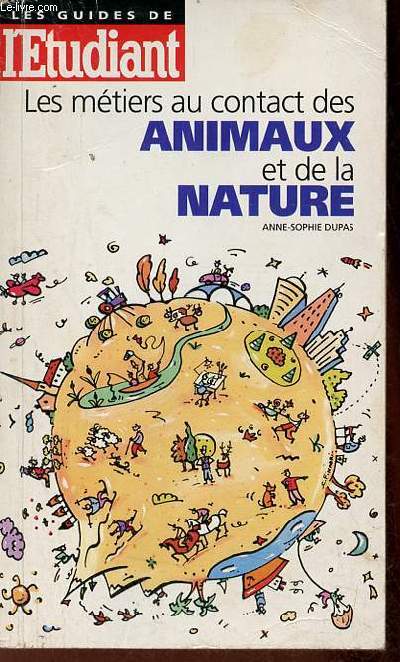Les guides de l'tudiant - Les mtiers au contact des animaux et de la nature - Collection srie dcouverte des mtiers n803.