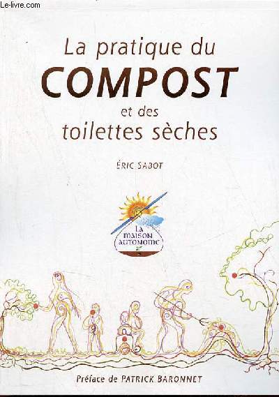 La pratique du compost et des toilettes sches.