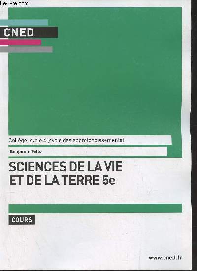Cned collge cycle 4 (cycle des approfondissements) Sciences de la vie et de la terre 5e - Cours.