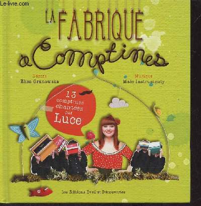 La fabrique  comptines - 13 comptines chantes par Luce !