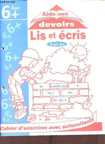 Cahier d'exercices avec autocollants - Aide aux devoirs lis et cris - ge 6+.