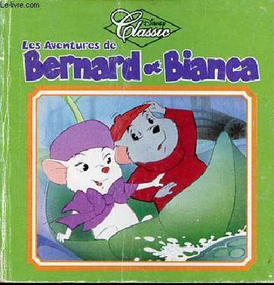 es aventures de Bernard et Bianca.