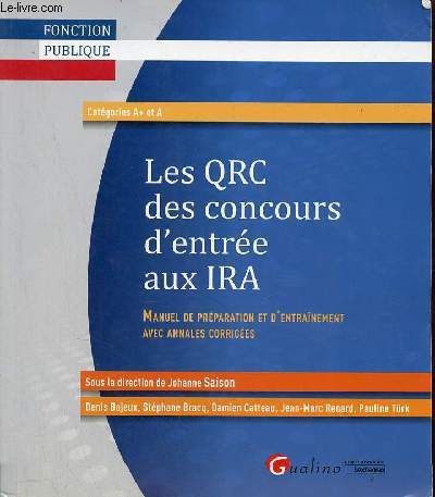 Fonction publique catgories A+ et A - Les QRC des concours d'entre aux IRA manuel de prparation et d'entranement avec annales corriges.