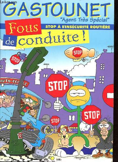 Gastounet agent trs spcial - Fous de conduite ! stop  l'inscurit routire.