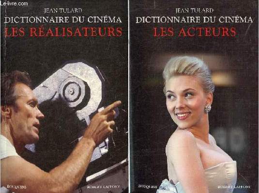 Dictionnaire du cinma - En deux tomes - Tomes 1 + 2 - Tome 1 : Les ralisateurs - Tome 2 : Les acteurs - Collection bouquins.