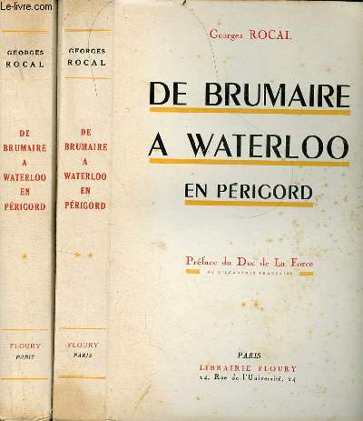 De brumaire  Waterloo en Prigord - En deux tomes - Tomes 1 + 2 - Envoi de l'auteur.