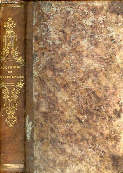 Souvenirs de confrences prnes et instructions entendus de 1830  1830 - Tome premier + Tome deuxime en un volume.