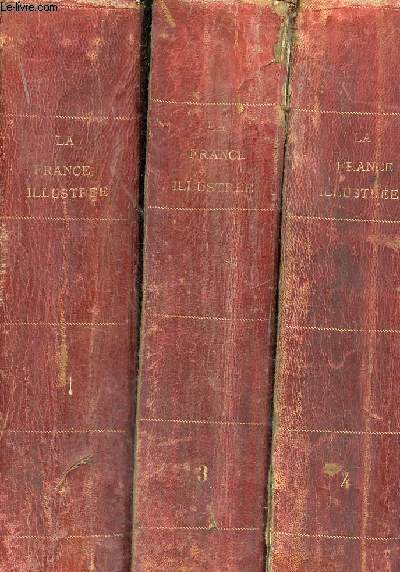 La France illustre gographie, histoire, administration, statistique - Nouvelle dition revue corrige et augmente - 4 volumes - Tomes 1 + 3 + 4 + 5.