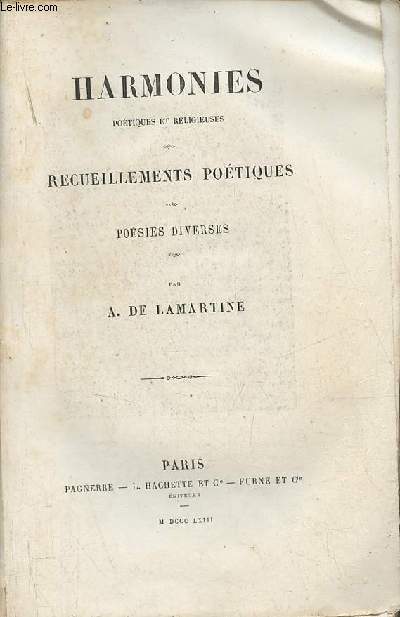 Oeuvres de Lamartine - Tome 2 - Harmonies potiques et religieuses recueillements potiques - posies diverses.